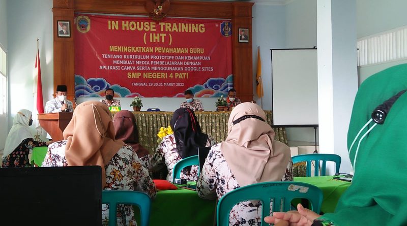 IN HOUSE TRAINING (IHT) SMP NEGERI 4 PATI SEBAGAI UPAYA MENINGKATKAN KOMPETENSI GURU